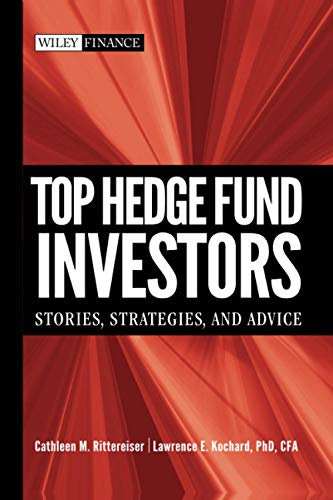 Top Hedge Fund Investors: Stories, Strategies, andAdvice (Wiley Finance)